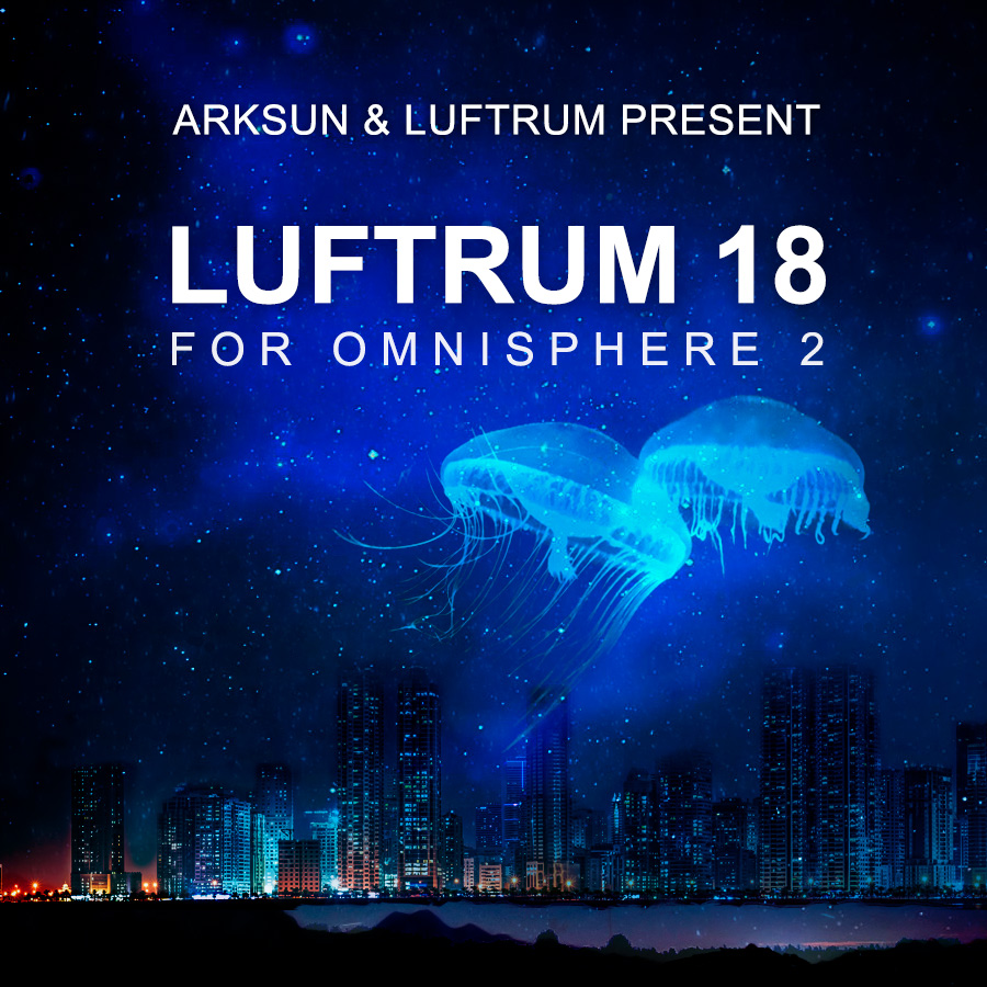 Luftrum 18 for Omnisphere 2. Arksun Luftrum