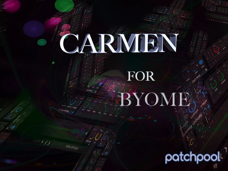 Carmen for BYOME by patchpool released