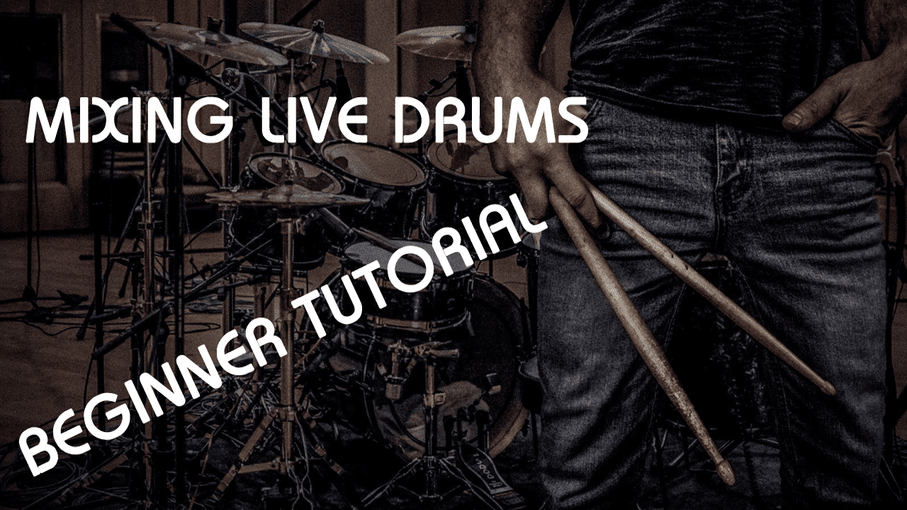 Mixing Live Drums - Beginner Tutorial
