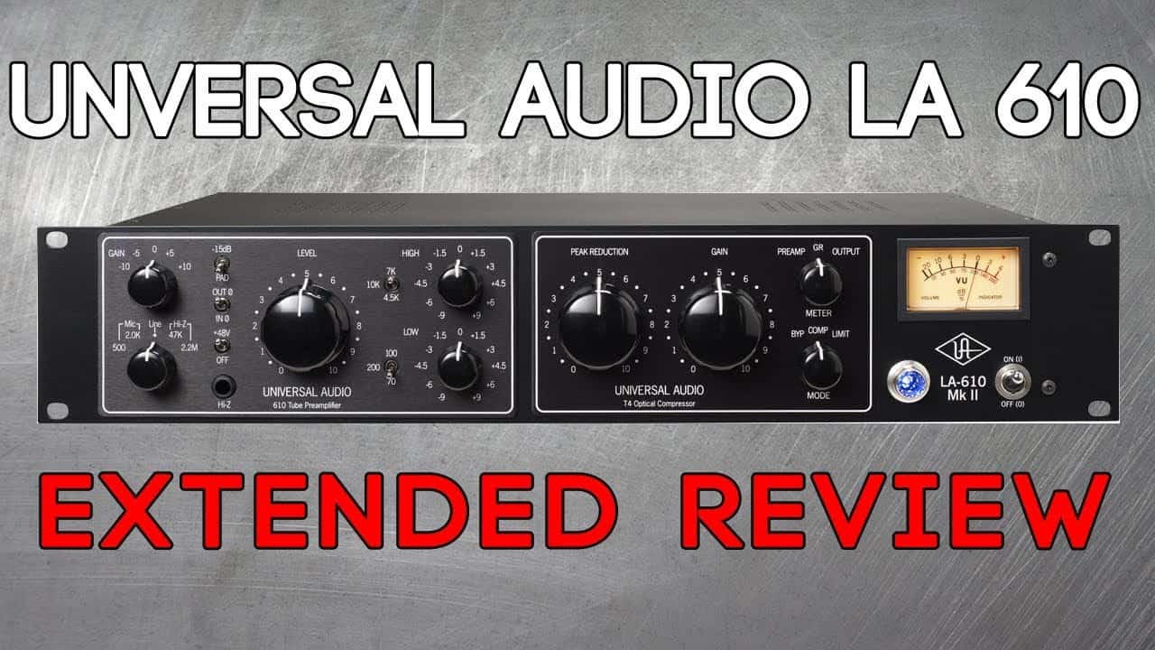 Universal Audio LA610 – Extended Review