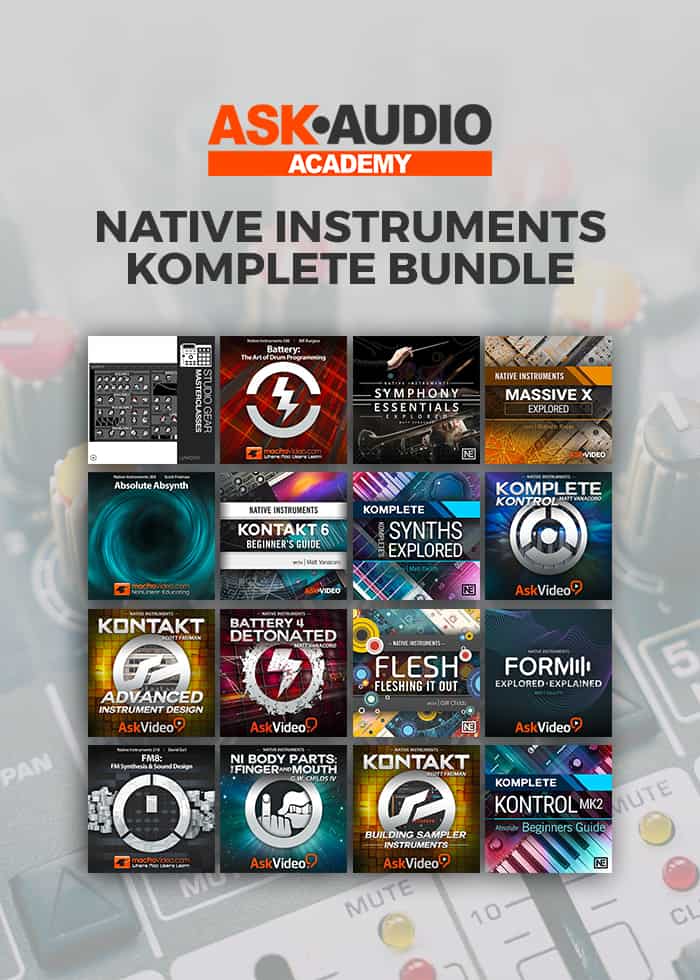 Native Instruments KOMPLETE BUNDLE TRAINING COURSES by Ask Audio Academy