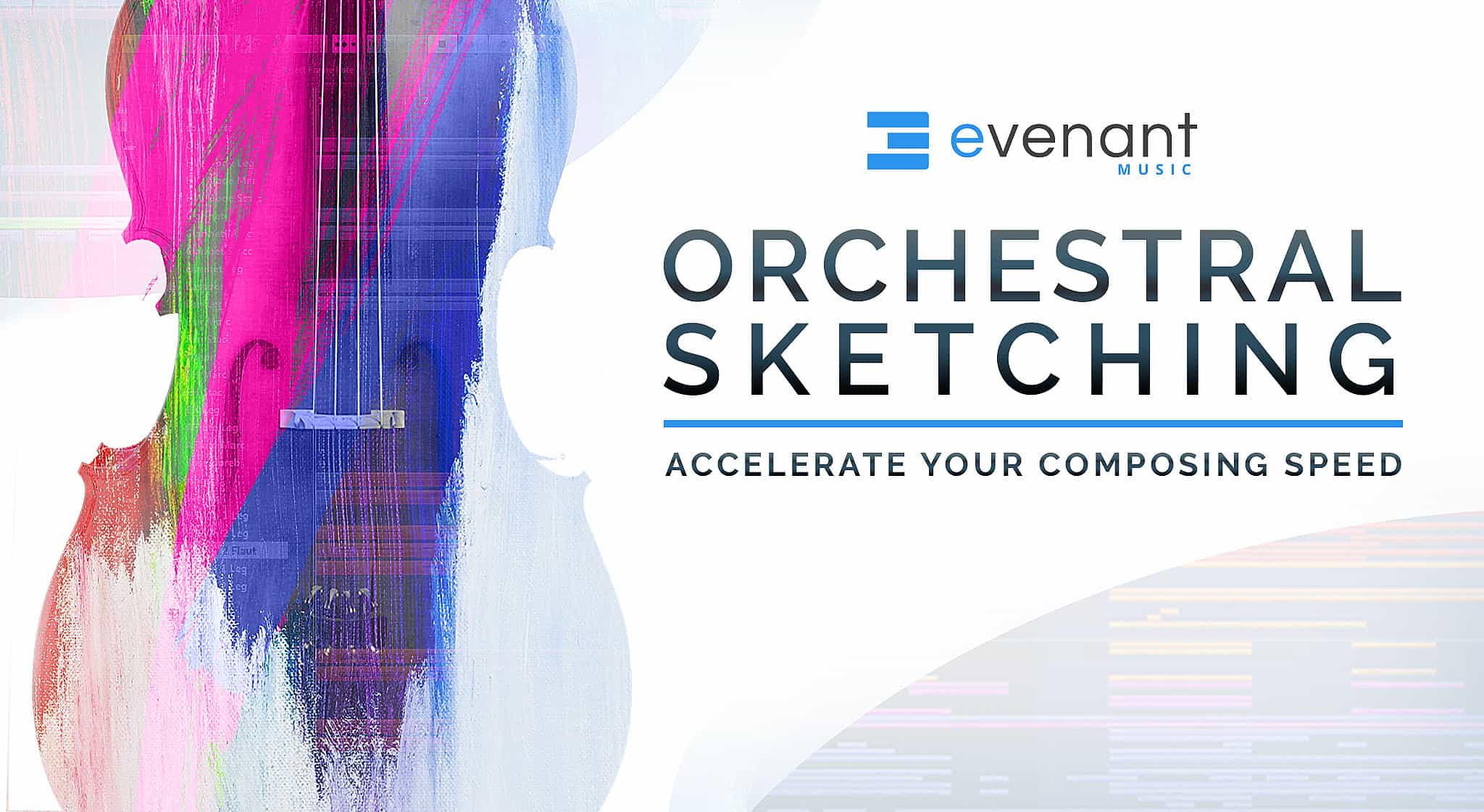 Evenant Releases New Course:  Orchestral Sketching: Accelerate Your Composing Workflow