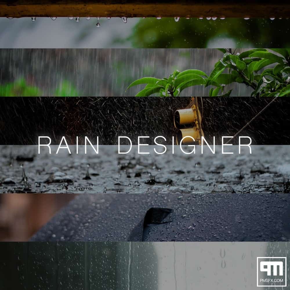 RAIN DESIGNER by PMSFX