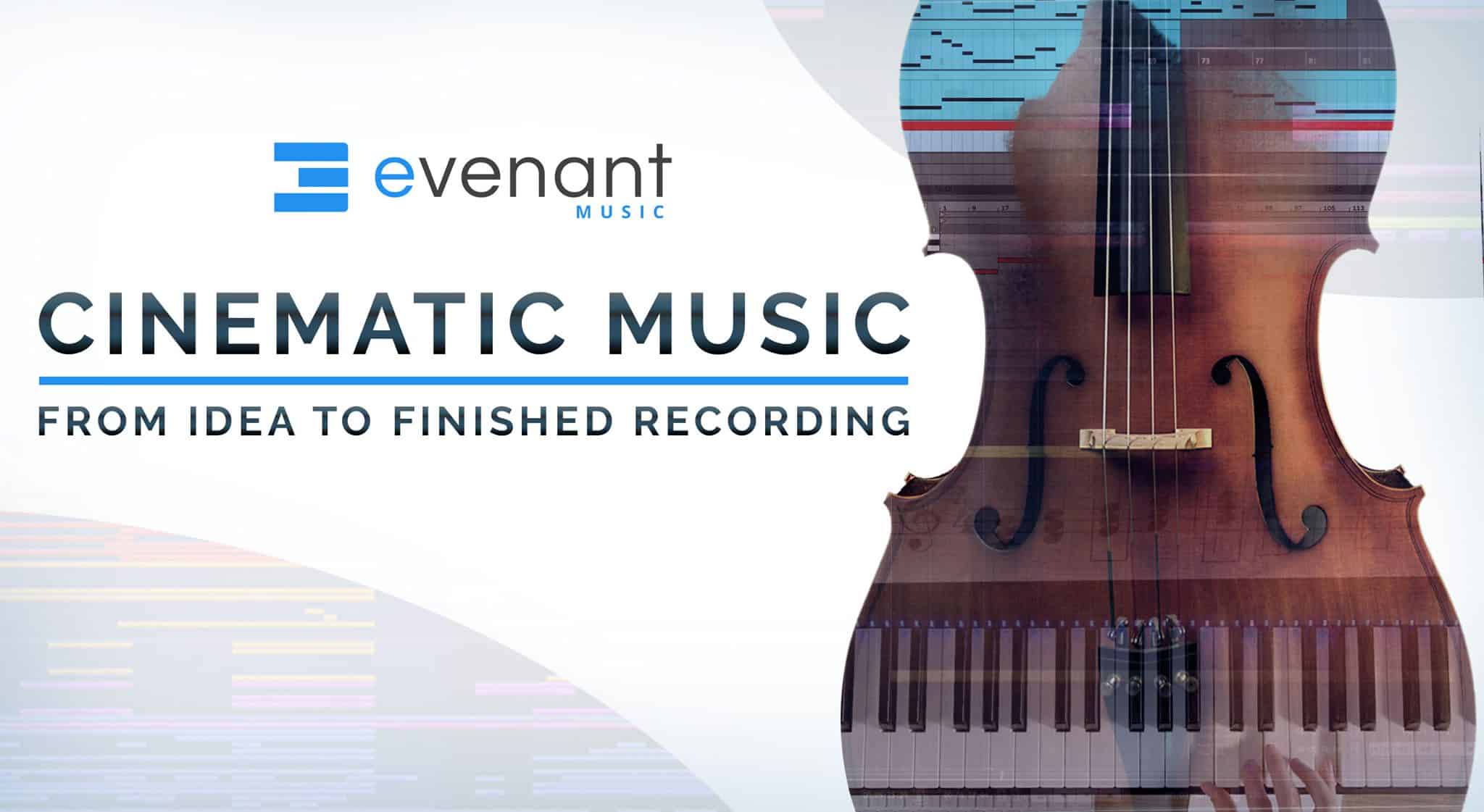 Relaunched Flagship Music Course  Cinematic Music: From Idea To Finished Recording