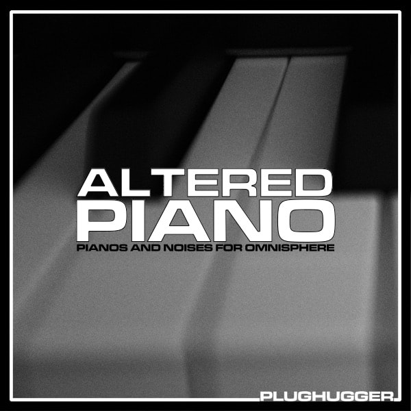 Altered Piano for Omnisphere 2 by Plughugger – 4.90 Euro / 80% OFF