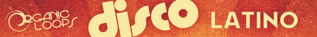 Disco Latino by Organic Loops 3 DL Banner 628 1