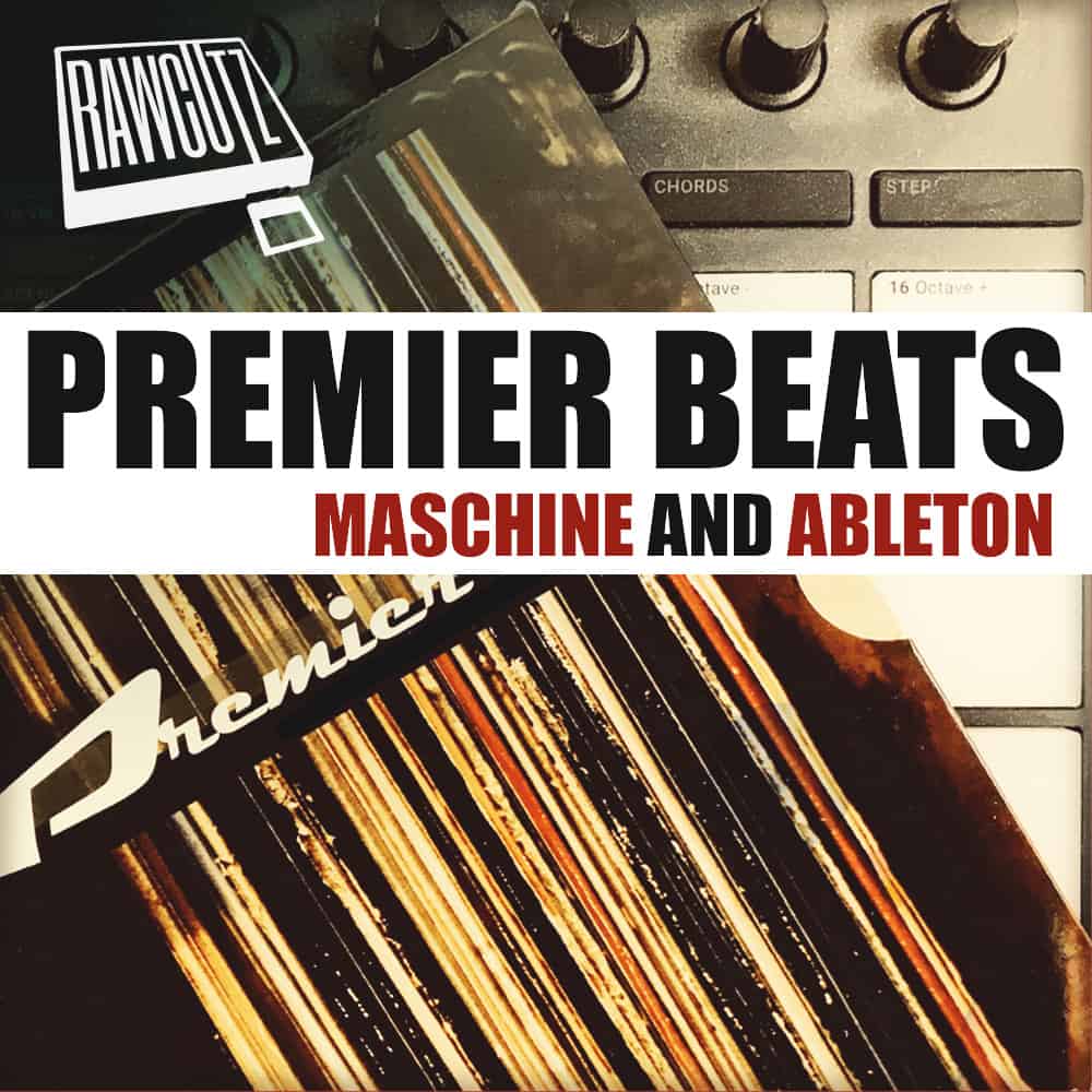 Premier Beats – Maschine & Ableton by Rawcutz