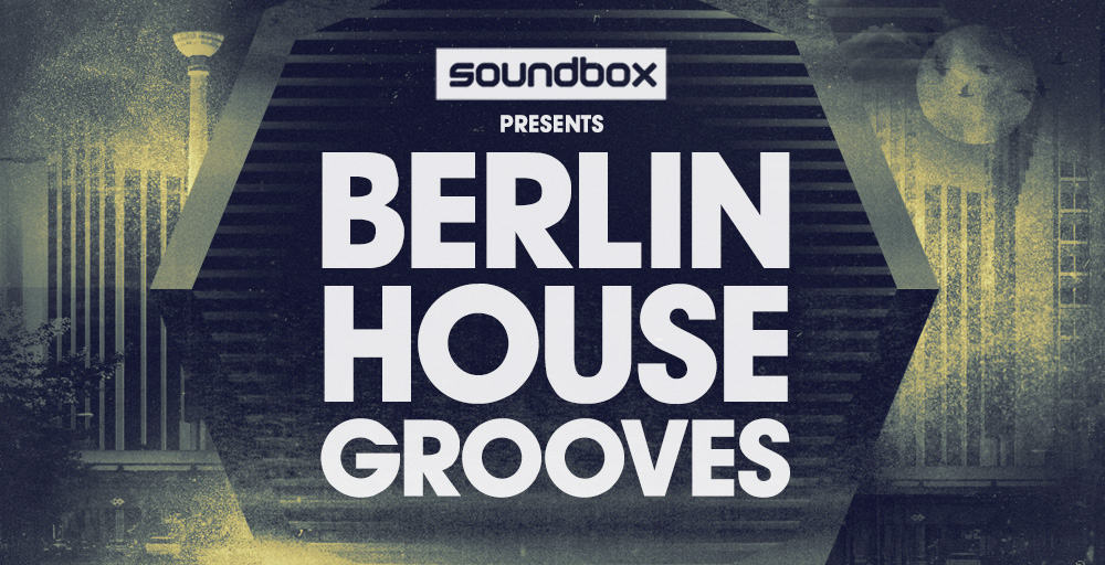 Berlin House Grooves by Soundbox 3 SOUNDBOX BERLIN HOUSE GROOVES 1000 X 512 1