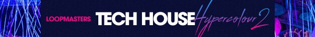 Tech House Hyper Colour 2 by Loopmasters 4 THH2 Banner 628