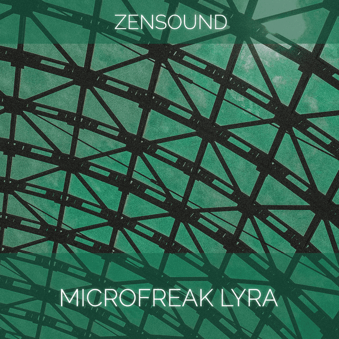 ZenSound Releases Lyra Soundset for MicroFreak Hardware