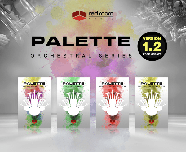 Red Room Audio updates the “Palette” Orchestral Series to Version 1.2