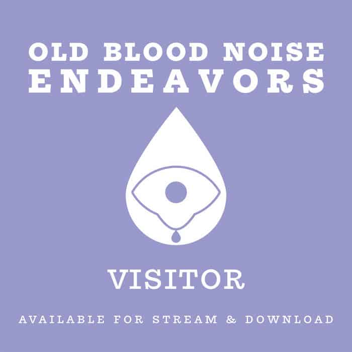 Old Blood Noise Endeavors Released Visitor