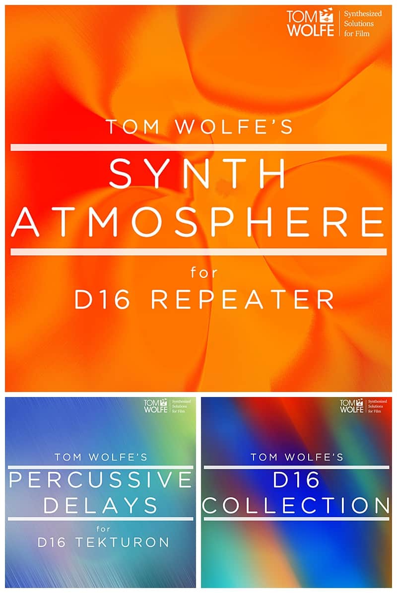 Tom Wolfe  Releases Percussive Delays for D16 Tekturon, Synth Atmosphere for D16 Repeater