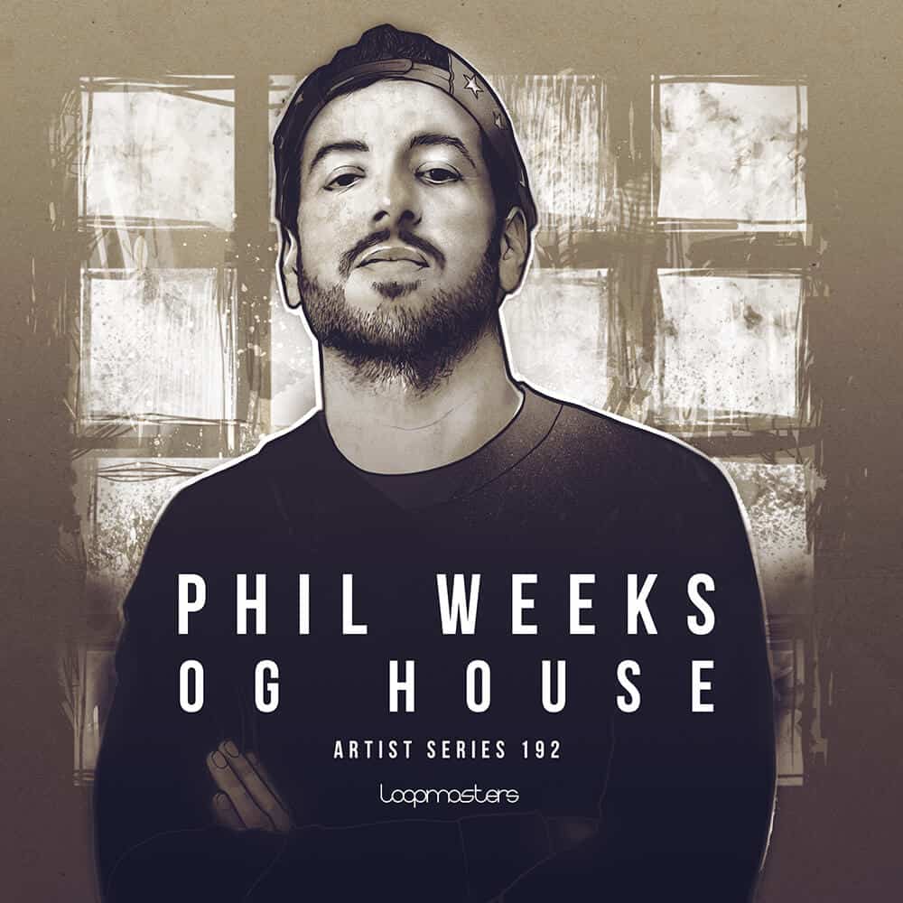 Phil Weeks - OG House by Loopmasters 3 1000X1000 LM AS PHIL WEEKS REDUCED TEXT