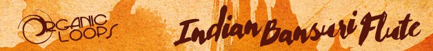 Indian Bansuri Flute by Organic Loops 4 IBF Banner 628