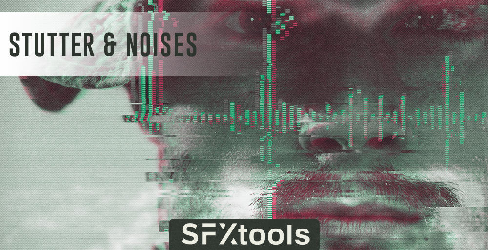 Stutter & Noises by SFXtools 3