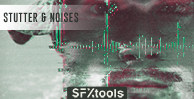 Stutter & Noises by SFXtools 4
