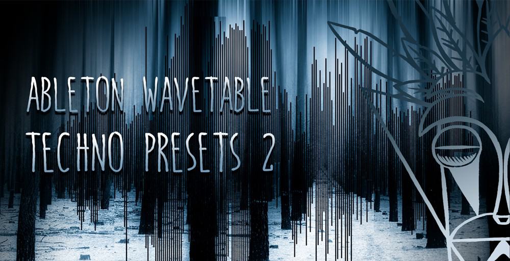 Ableton Wavetable Techno Presets 02 by Mind Flux 32