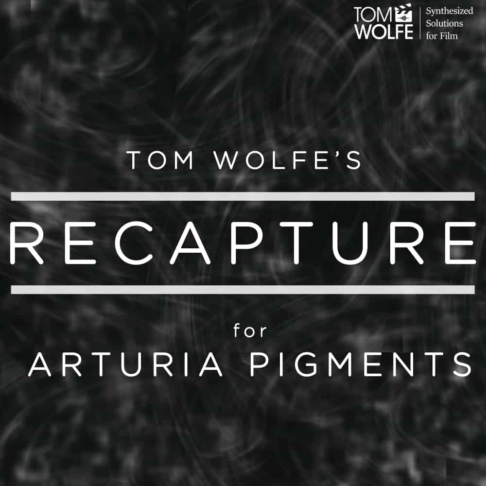Recapture SoundSet for Pigments by Tom Wolfe
