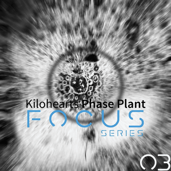 Focus03 for PhasePlant now available!