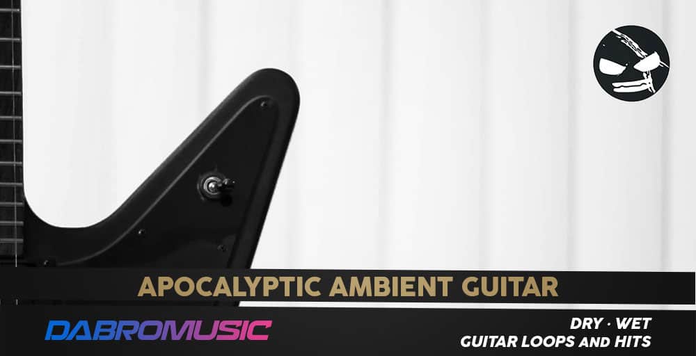 DABRO Music - Apocalyptic Ambient Guitar 3 DABROmusic Apocaliptic Ambient Guitar Vol1 1000x512 web