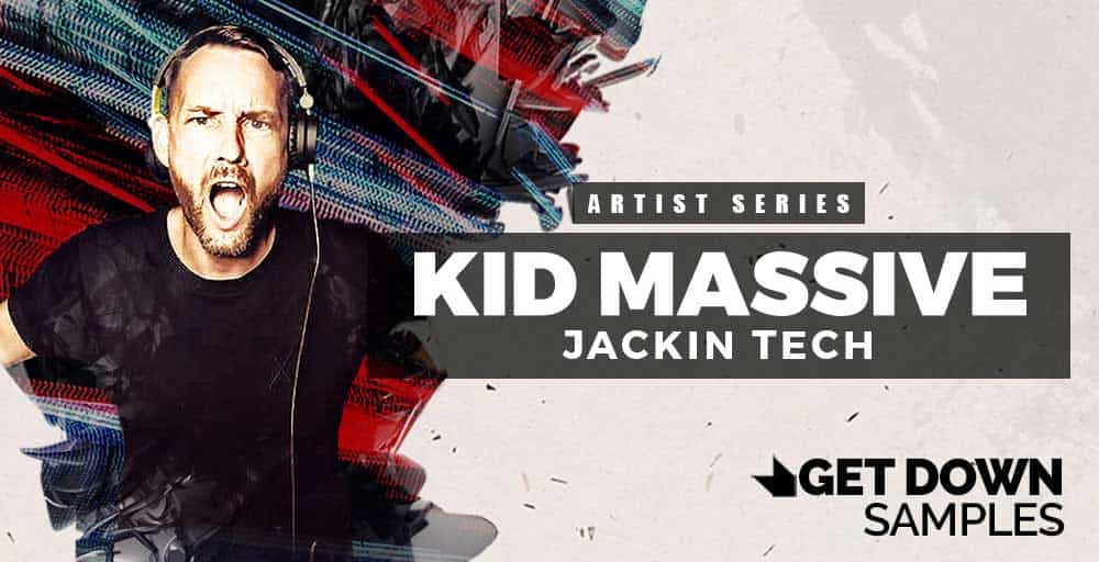 Get Down Samples - Kid Massive Jacking Tech 3 GetDown ArtistSeries13 KM JT LoopmastersAWEB
