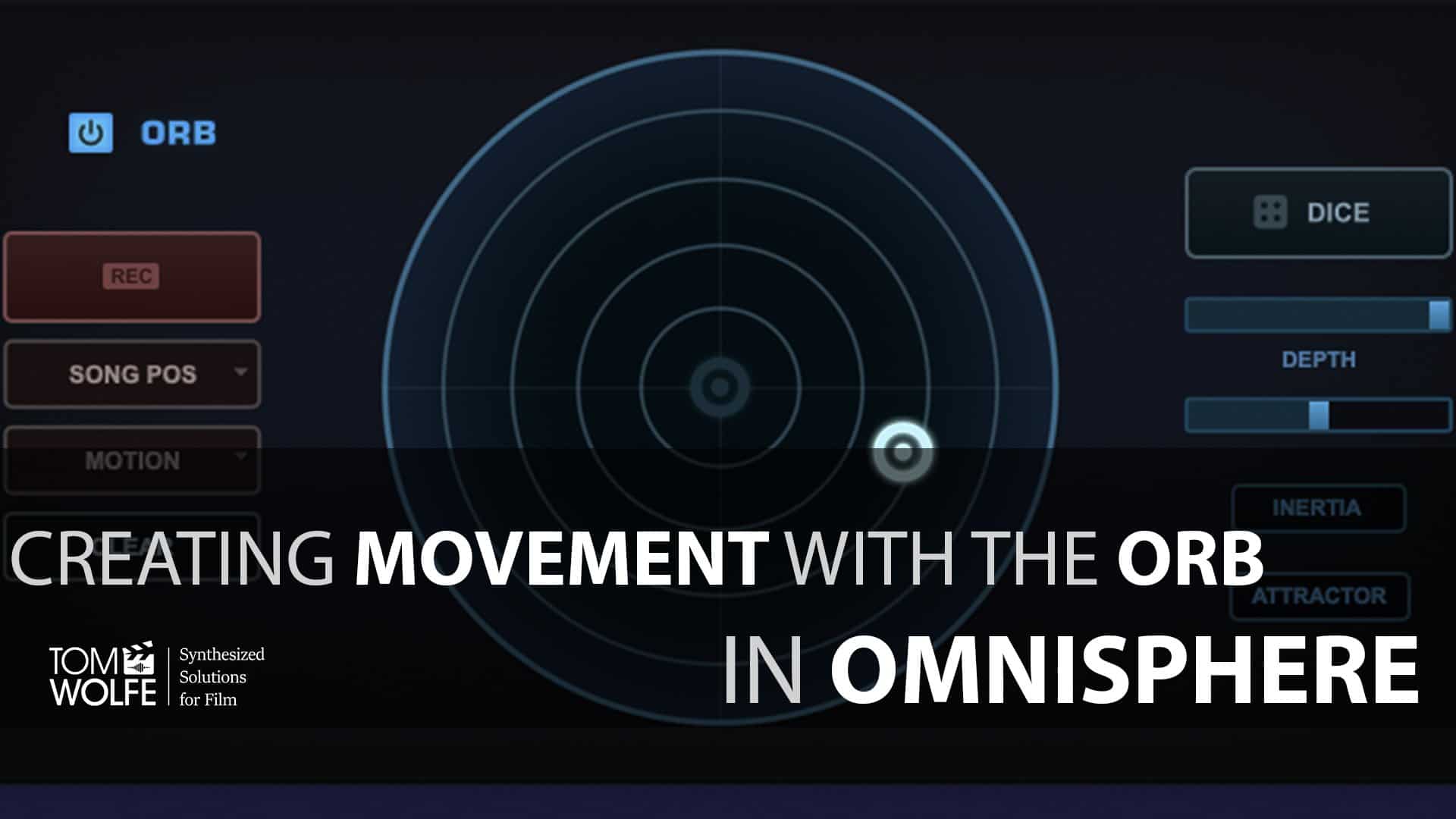How to Create Movement with the Orb in Omnisphere 31 Orb Tutorial v2