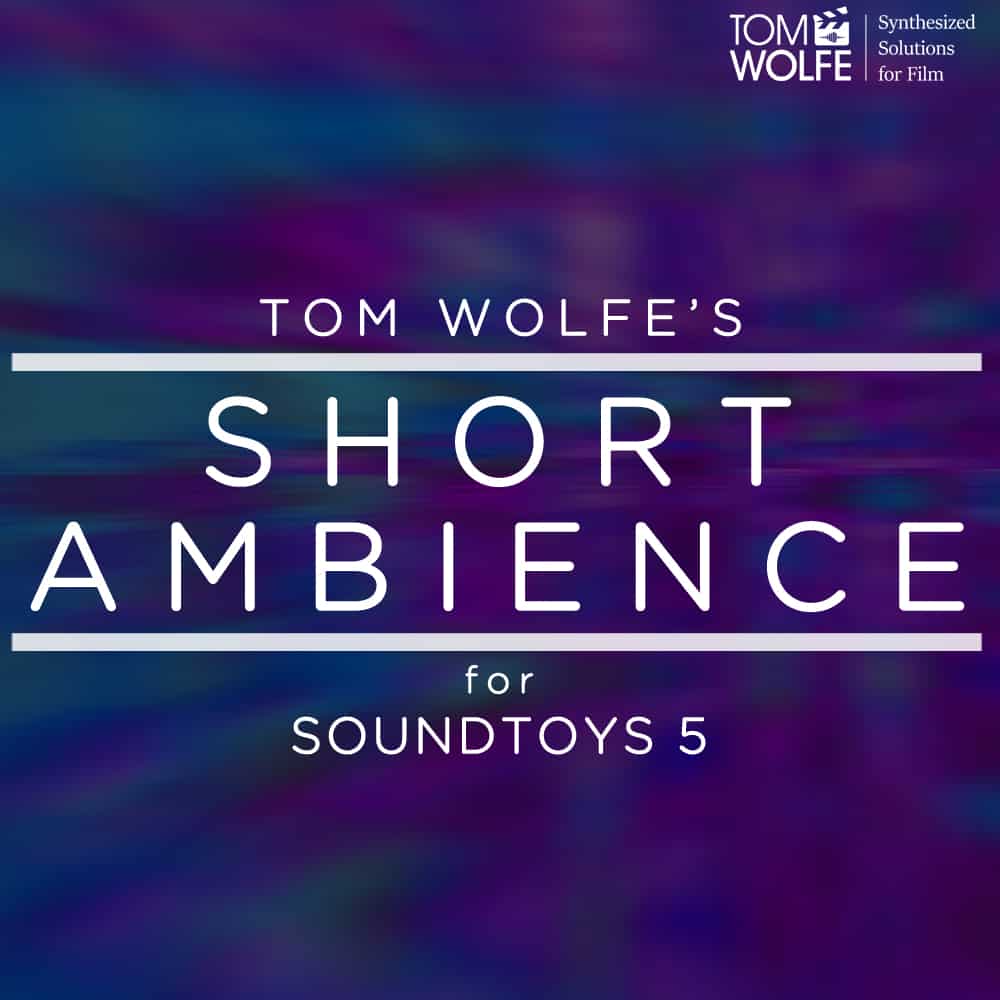 Tom Wolfe Releases ‘ Short Ambience’ Presets for Soundtoys Effect Rack 31 Short Ambience Square