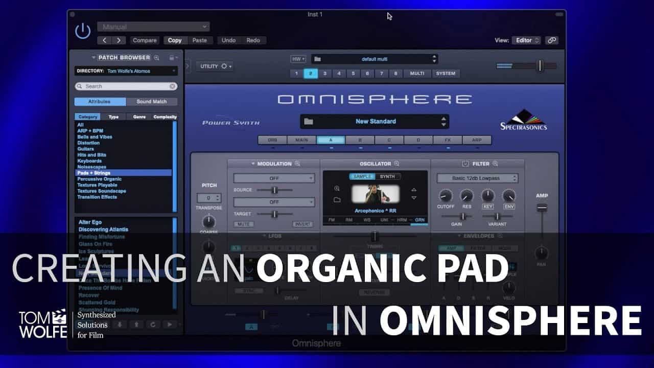 Creating A Patch In Omnisphere – Organic Pad