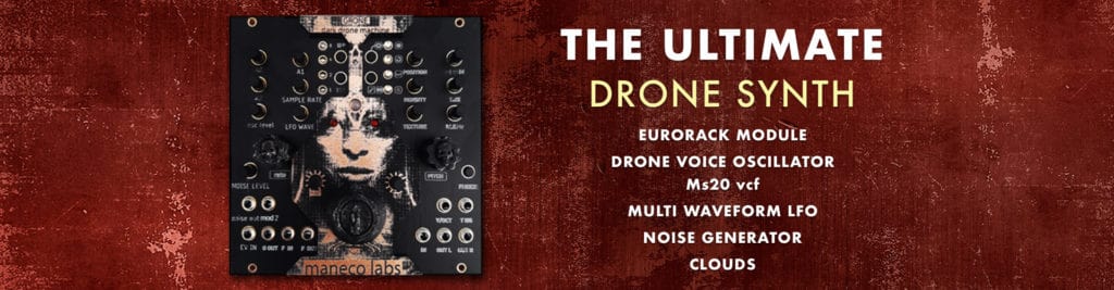 Maneco Labs GRONE DRONE SYNTH Now Shipping 4 Maneco Labs GRONE DRONE SYNTH drone banner desktop