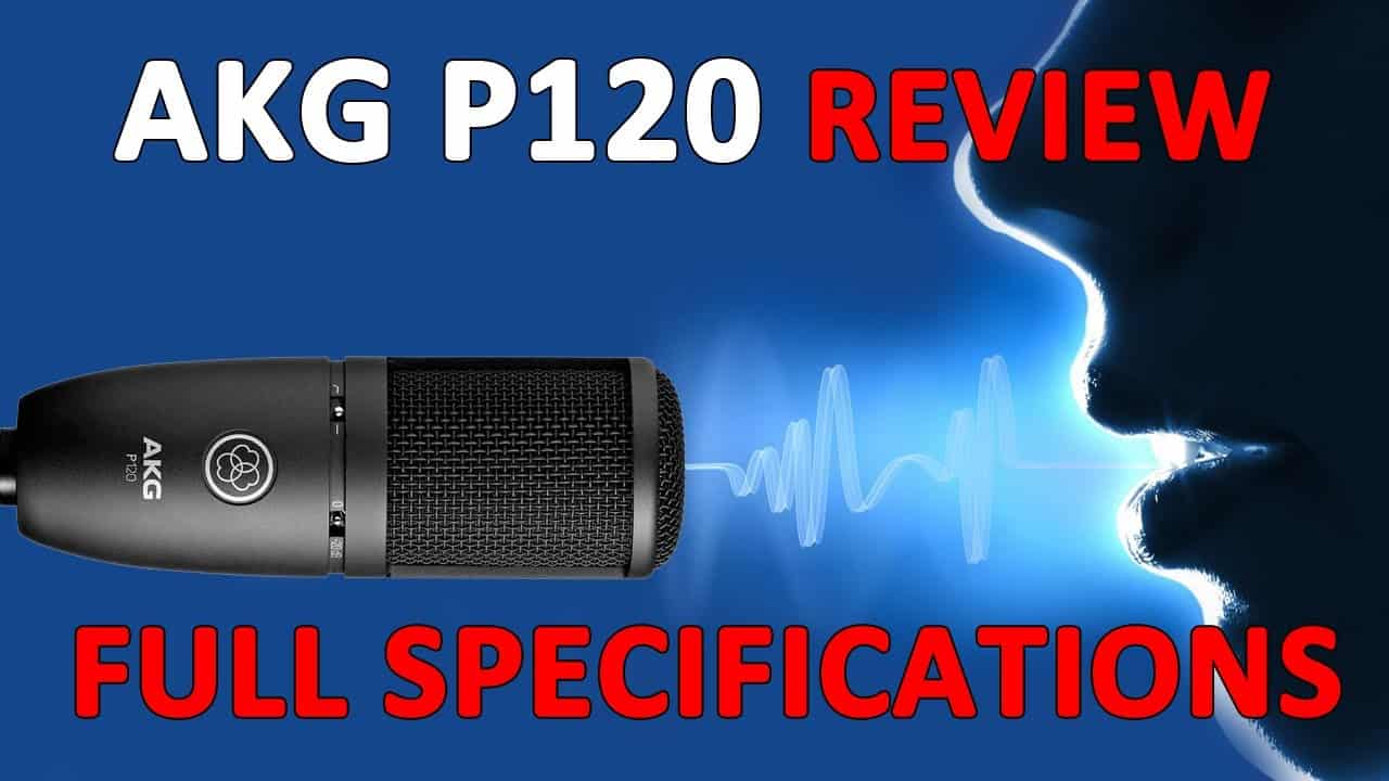 AKG P120 Review with Full Specifications