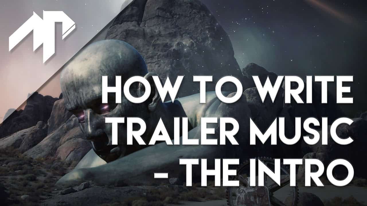How to write trailer music – composing an intro