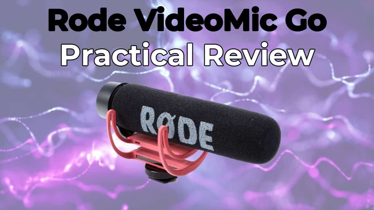 Rode VideoMic Go Video Review – Practical Edition – Mic Test
