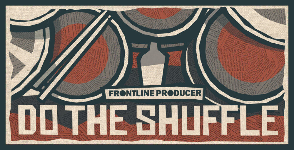 Frontline Producer - Do The Shuffle 3 FRONTLINE DO THE SHUFFLE 1000 X 512