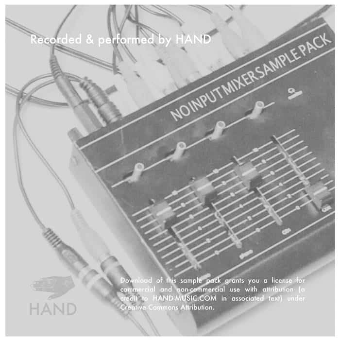 HAND just released NO INPUT MIXER – SAMPLE PACK