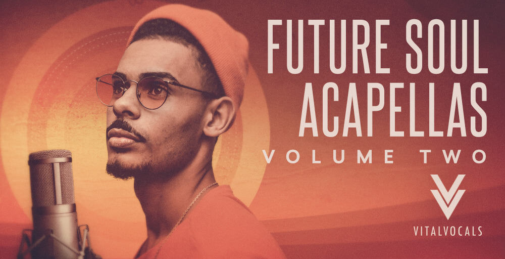 VITAL VOCALS FUTURE SOUL ACAPELLAS VOL 2 1000 X 512