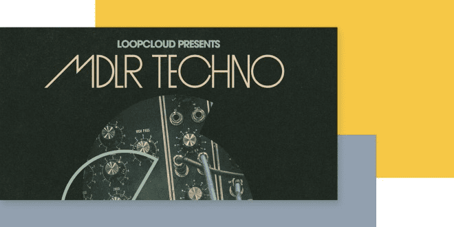 Loopcloud Exclusive – MDLR Techno