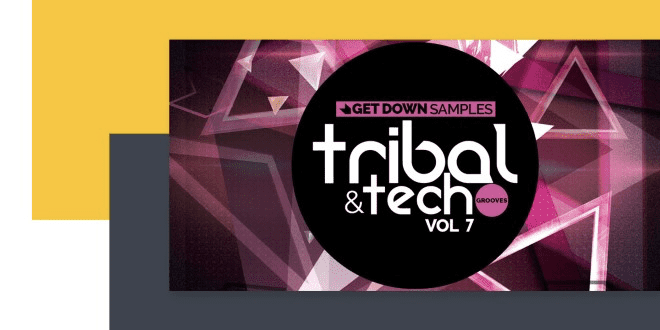 Get Down Samples – Tech & Tribal Grooves Volume 7