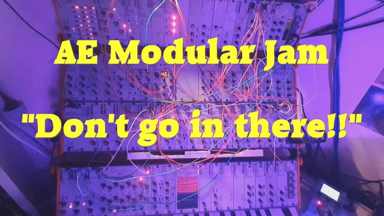 AE Modular – Don’t go in there!!