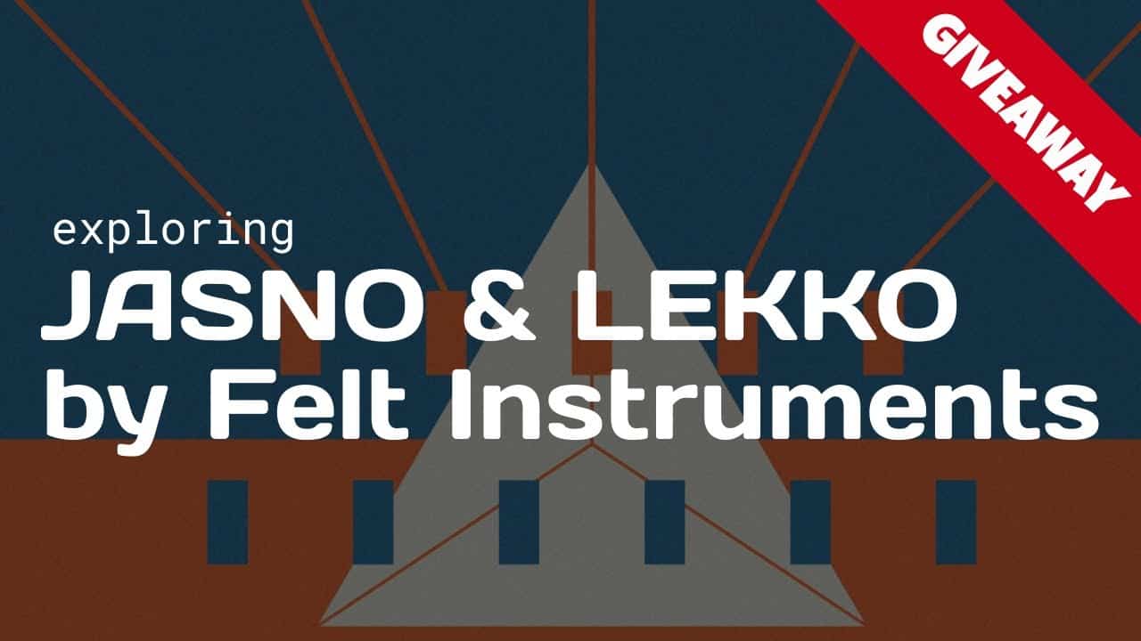 Exploring Felt Instruments’ Jasno and Lekko