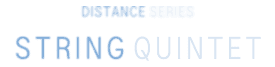 Distance Series String Quintet LETTERING