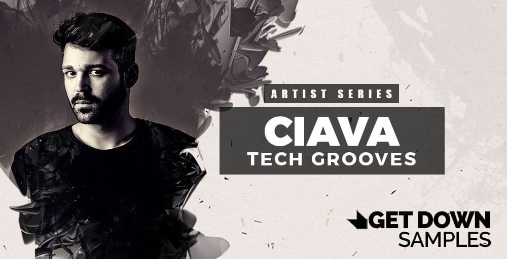 Get Down Samples - Ciava Tech Grooves 2 GetDown ArtistSeries17 C TG LoopmastersWEB