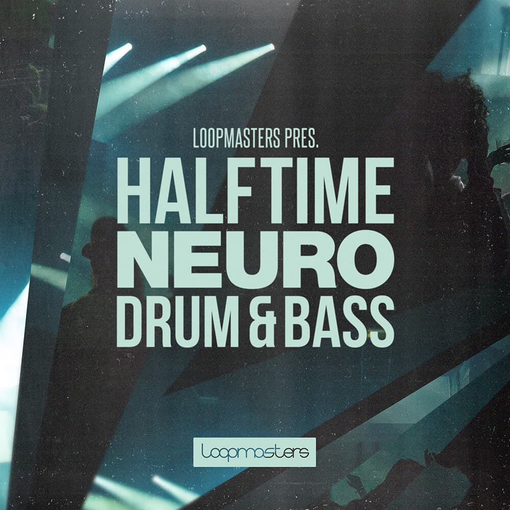 Loopmasters – Halftime Neuro Drum & Bass