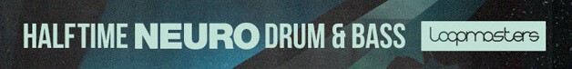 Loopmasters - Halftime Neuro Drum & Bass 6 LM HALFTIME NEURO DRUM BASS 628 X 76