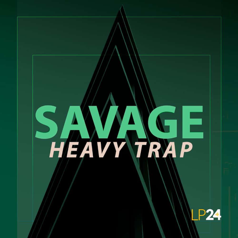 LP24 - Savage Heavy Trap 51 LP24 SavageHeavyTrap 1000X1000 V3