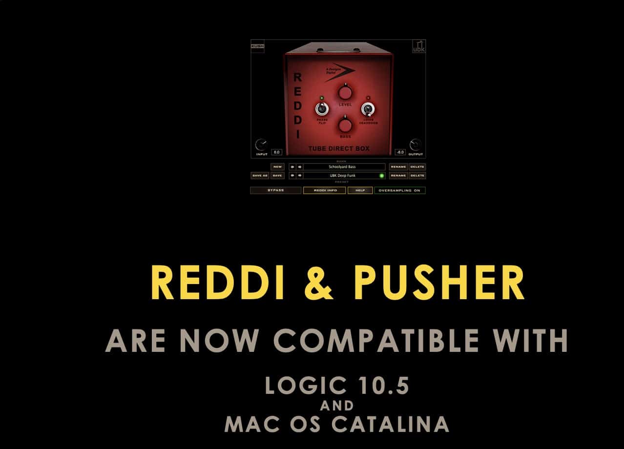 REDDI & PUSHER Supporting Logic 10.5 and Mac OS Catalina