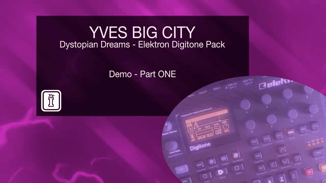 Yves Big City – Dystopian Dreams for Elektron Digitone