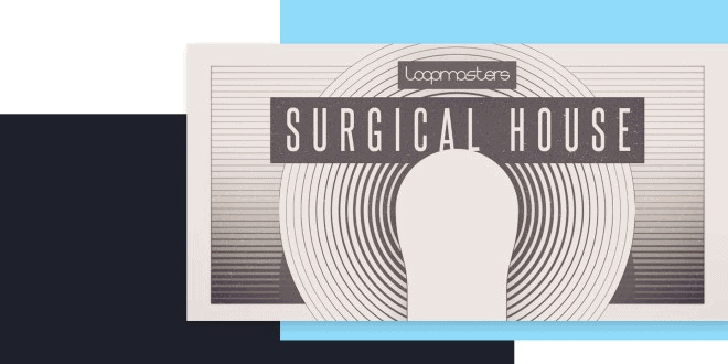 Loopmasters – Surgical House