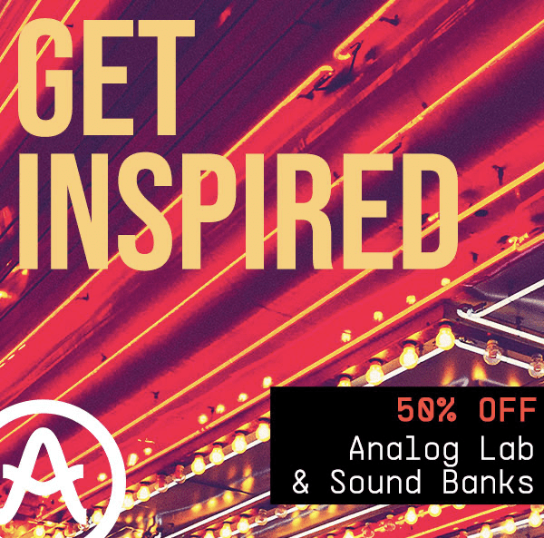 Get Inspired’ with 50% off Arturia’s Analog Lab & Sound Banks