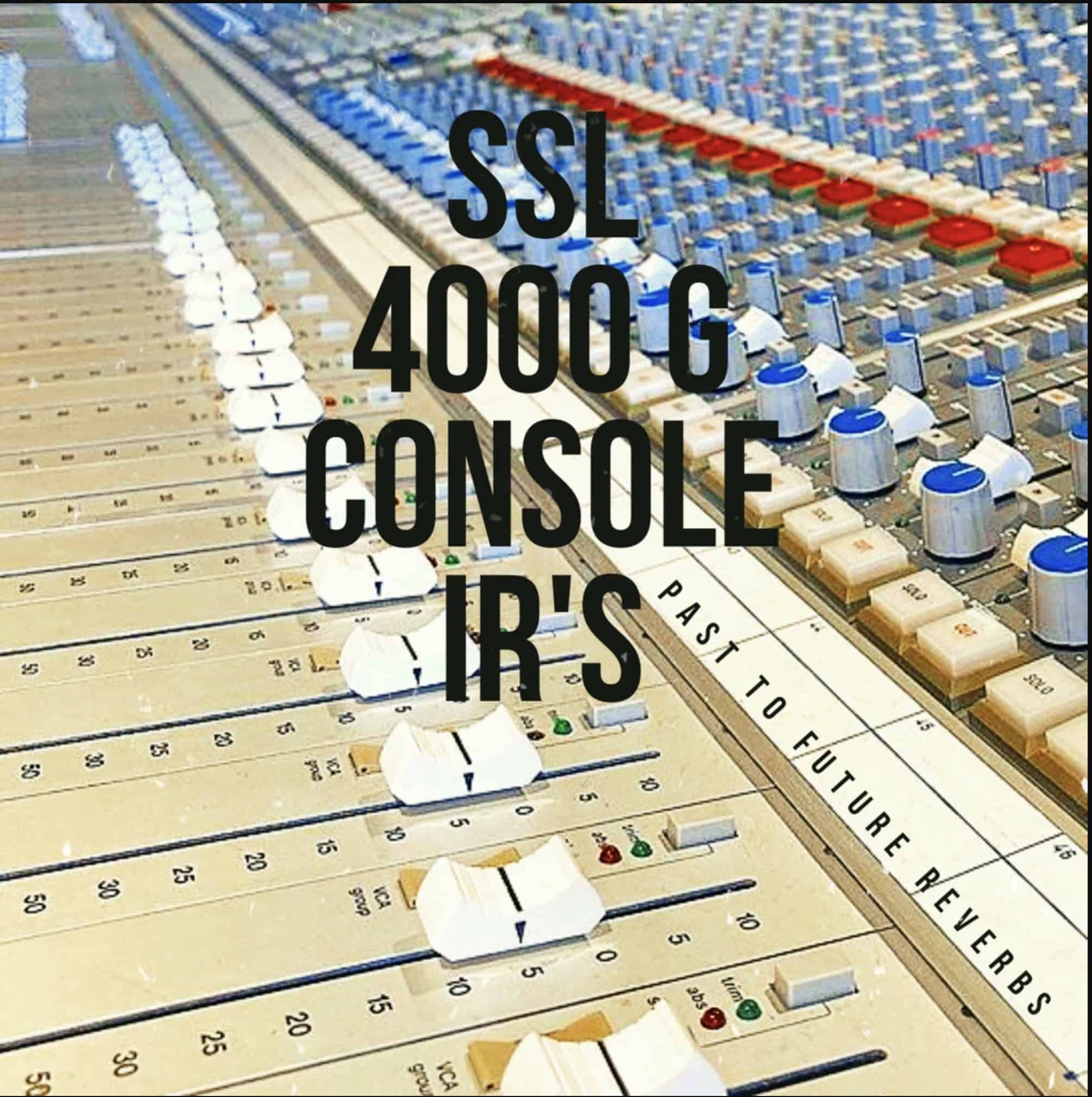A Past to Future Releases SSL 4000 G CONSOLE IRS